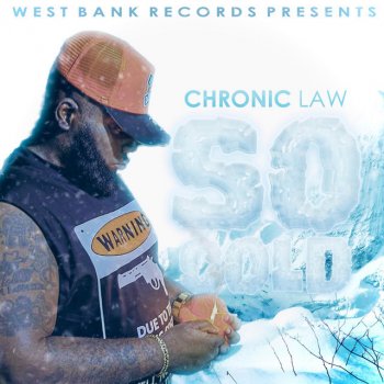 Chronic Law So Cold