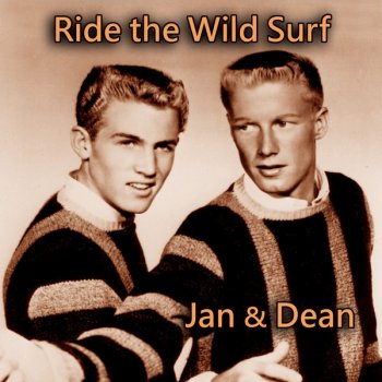 Jan & Dean Ride The Wild Surf