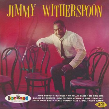 Jimmy Witherspoon Better Love Next Time Parts 1 & 2