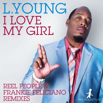 L. Young I Love My Girl (Frankie Feliciano Classic Instrumental Mix)