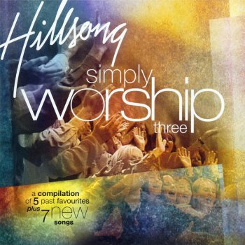 Hillsong Worship Have Your Way - Live