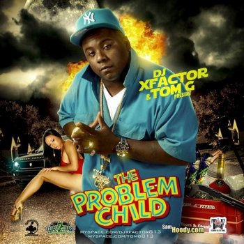 Tom G The Problem Child Intro