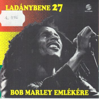 Ladanybene 27 Chant down Babylon