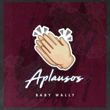 Baby Wally Aplausos