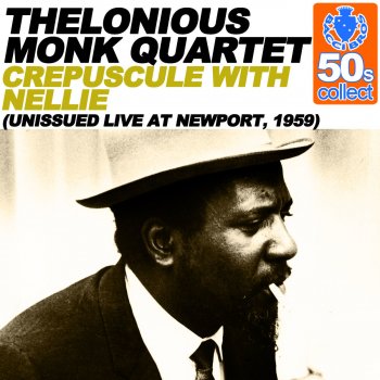 Thelonious Monk Quartet Crepuscule With Nellie (Remastered) ((Unissued Live at Newport, 1959))