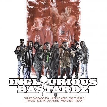 Inglourious Bastardz J'arrive à pic (feat. Jeff Le Nerf, L'hexaler & 10vers)