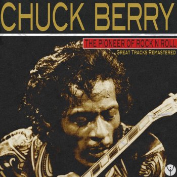 Chuck Berry Sweet Little Rock & Roller - Remastered