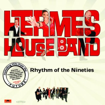 Hermes House Band The First, the Last, Eternity