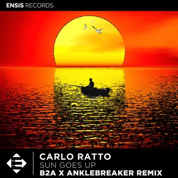 Carlo Ratto Sun Goes Up (B2A , Anklebreaker Remix)