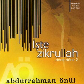 Abdurrahman Önül İşte Zikrullah