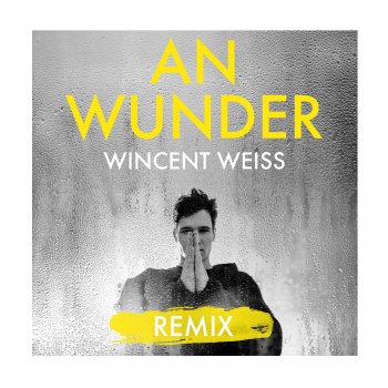 Wincent Weiss feat. Achtabahn An Wunder - Achtabahn Remix