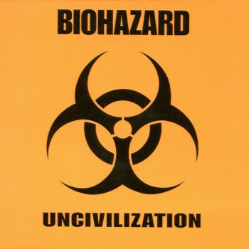 Biohazard Uncivilization