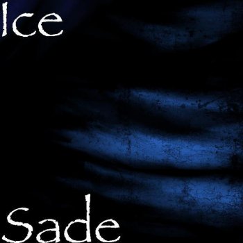 ICE Sade