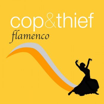 Cop & Thief Flamenco - Club Mix
