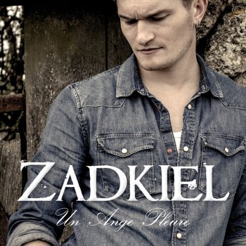 ZADKIEL De tout mon être