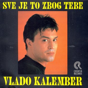 Vlado Kalember Ne Mogu Ti Reći Zbogom