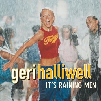 Geri Halliwell It's Raining Men