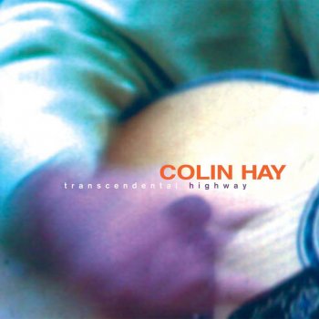 Colin Hay I Just Don't Think I'll Ever Get Over You