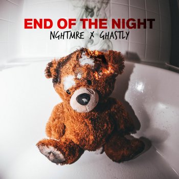 NGHTMRE feat. Ghastly End Of The Night