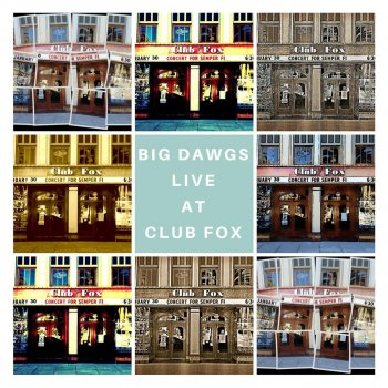 Исполнитель Mick & The Big Dawg Patriots, альбом Big Dawgs Live at Club Fox