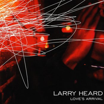 Larry Heard Praise