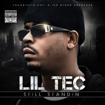 Исполнитель Lil Tec, альбом Still Standin