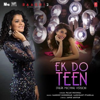 Palak Muchhal feat. Sandeep Shirodkar & Laxmikant–Pyarelal Ek Do Teen (Palak Muchhal Version)