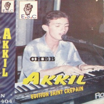 Cheb Akil Akla Ou Tekhdem El-Kahla