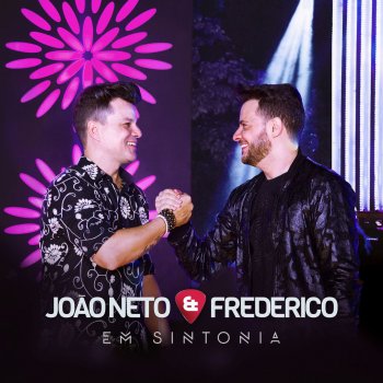 João Neto & Frederico Entendedores Entenderão (Ao Vivo)