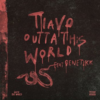 Tiavo feat. Genetikk Outta This World (OTW)