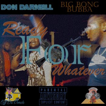 Don Darnell feat. BIg Bong Bubba Ready For Whatever