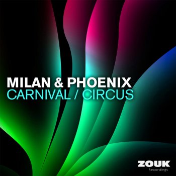 Исполнитель Milan & Phoenix, альбом Carnival / Circus