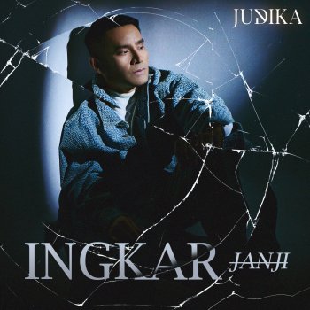 Judika Ingkar Janji