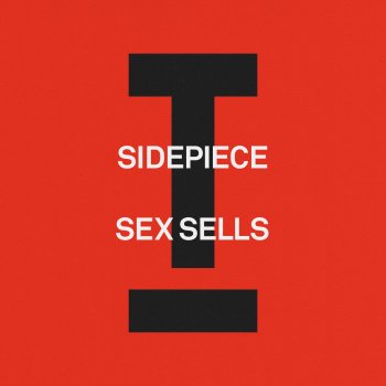 SIDEPIECE Sex Sells (Extended Mix)