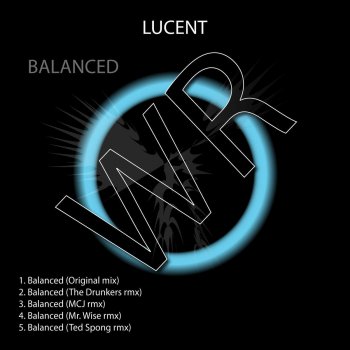 Lucent Balanced (The Drunkers Remix)