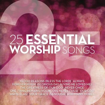 Essential Worship 10,000 Reasons (Bless the Lord)