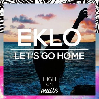 Eklo Let's Go Home