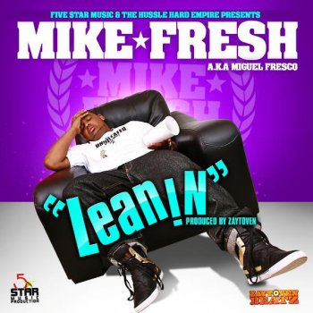 Исполнитель Mike Fresh, альбом Leanin' (Clean)