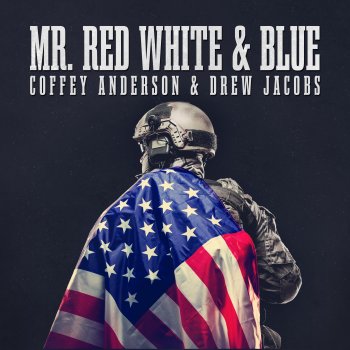 Coffey Anderson feat. Drew Jacobs Mr. Red White and Blue - Rock Version