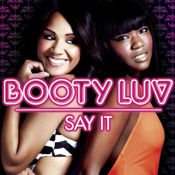 Booty Luv Say It (Radio Edit)