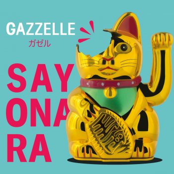Gazzelle Sayonara