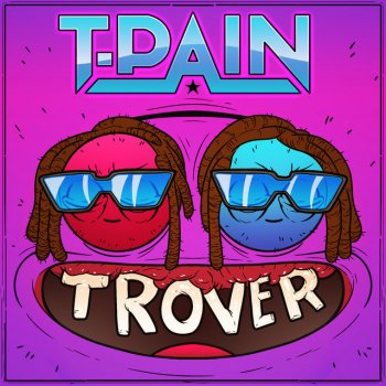 T-Pain Trover Saves the Universe