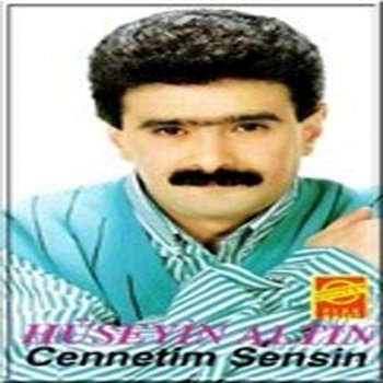 Hüseyin Altın Cennetim Sensin