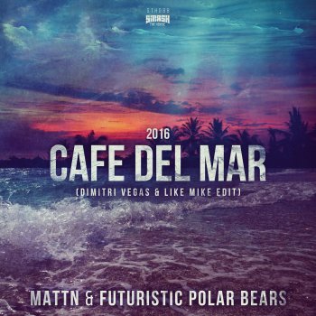 MATTN, Futuristic Polar Bears, Roland Clark, Dimitri Vegas & Like Mike & Klaas Café Del Mar 2016 (feat. Roland Clark) - Dimitri Vegas & Like Mike vs. Klaas Radio Mix