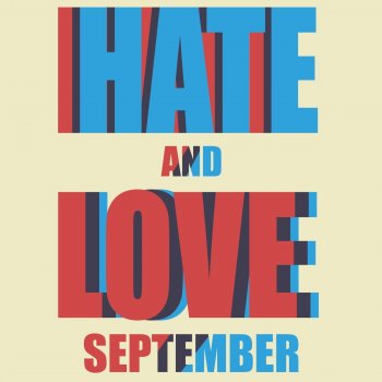 September Hate and Love