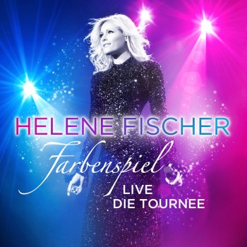 Helene Fischer Lass jetzt los (Let it Go) (Live)