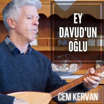 Cem Kervan Ey Davud'un Oğlu