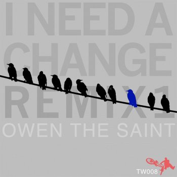 Owen The Saint I Need a Change (Slapdash Guzzler Remix)