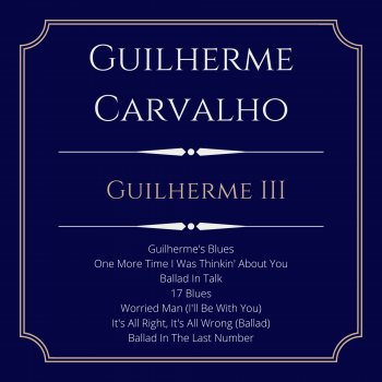 Guilherme Carvalho One More Time I Was Thinkin' About You