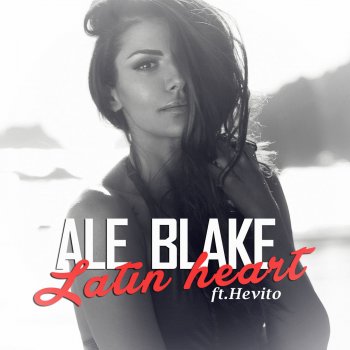 Ale Blake feat. Hevito Latin Heart